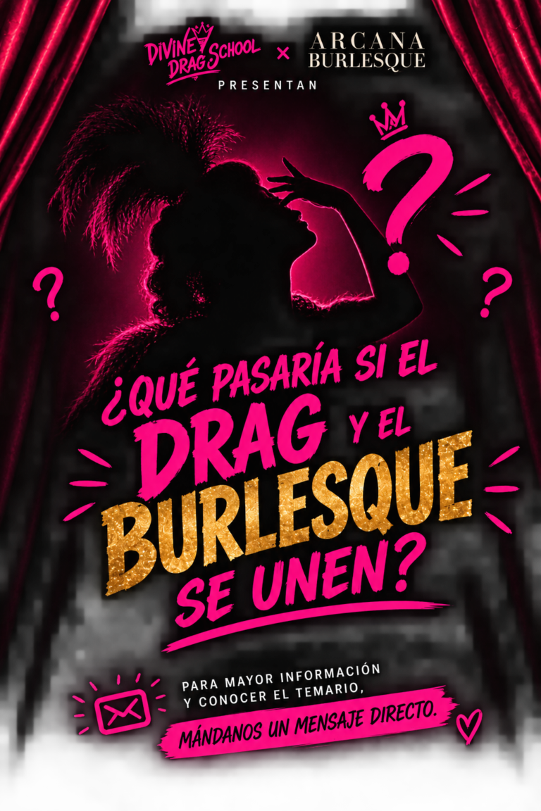 ¿Listx para convertir tu fantasía en espectáculo? RESERVA TU LUGAR EN DRAGLESQUE Divine Drag School × Arcana Burlesque